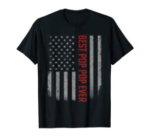 Mens Best Pop Pop Ever American Flag Shirt Gifts For Father's day T-Shirt