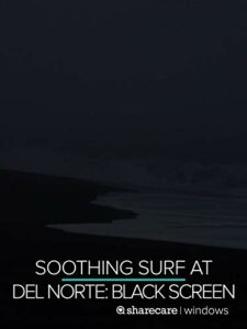Soothing Surf at Del Norte for Sleep black screen