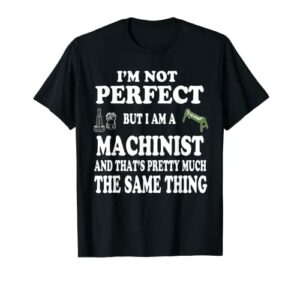 Practical Machinist Gift Idea CNC Machinist Gift Shirt
